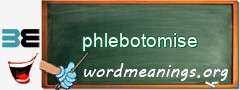 WordMeaning blackboard for phlebotomise